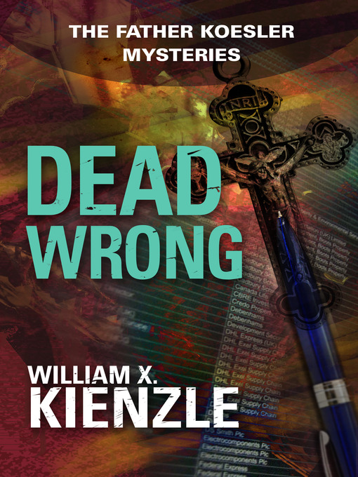 Title details for Dead Wrong by William Kienzle - Available